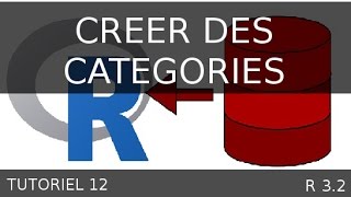 Tutoriel 12 R  Créer des catégories à partir dune variable numérique [upl. by Shifrah841]