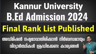 BEd Admission 2024  Kannur University  Final Rank List Published  Admission Important Updates [upl. by Quillan305]