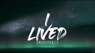 OneRepublic  I Lived Lyrics [upl. by Amak]