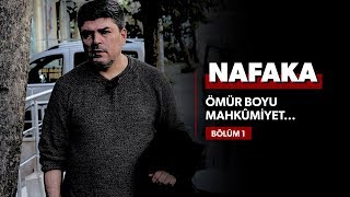 Süresiz nafaka Ömür boyu mahkûmiyet Bölüm1 [upl. by Revert]