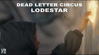 Dead Letter Circus  Lodestar Official Music Video [upl. by Berliner]