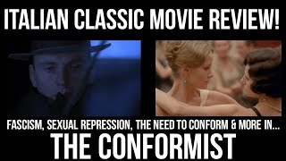 ITALIAN CLASSIC MOVIES That You NEED To Know  THE CONFORMIST Movie Review [upl. by Yahsan]