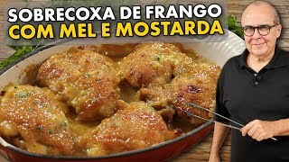 A MELHOR RECEITA DE SOBRECOXA DE FRANGO COM MEL E MOSTARDA DO CHEF TAICO [upl. by Aketal]