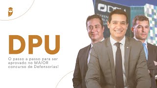 DPU O passo a passo para ser aprovado no MAIOR concurso de Defensorias [upl. by Anatsirhc]