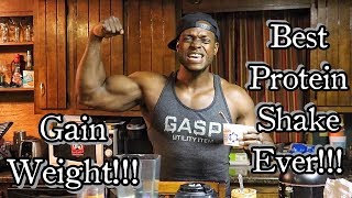 Best Protein Shake Ever  Gain Weight amp Muscle Much Faster [upl. by Nnyl604]