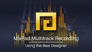 How to Use the Beat Designer  MixPad Multitrack Recording Tutorial [upl. by Ynnavoj]