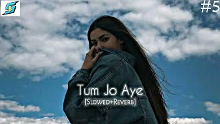 Tum jo Aaye  Lofi Slowed  reverbed  Rahat Fateh Ali Khan LOFI BOLLYWOOD SONG 2022 [upl. by Uy]