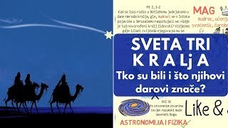 Sveta tri kralja  Bogojavljenje  Tko su i što njihovi darovi znače  Betlehemska zvijezda [upl. by Forward]