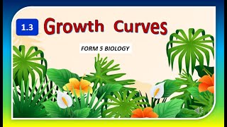 SPM BIOLOGY FORM 5 13 GROWTH CURVES OF PLANTS [upl. by Inkster]