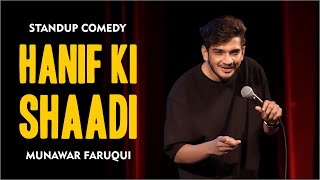 Hanif ki Shaadi  Standup Comedy by Munawar Faruqui  2023 [upl. by Esadnac]