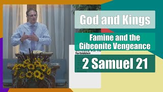 Famine and the Gibeonite Vengeance  2 Samuel 21 [upl. by Gibson]