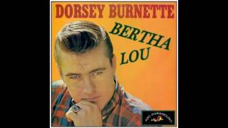 Dorsey Burnette  Bertha Lou 1957 [upl. by Barnabas]