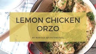 30 Minute Lemon Chicken and Orzo [upl. by Kenton29]