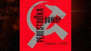 Perestroika Power  Animal Farm Source Code Cover [upl. by Htehpaj842]