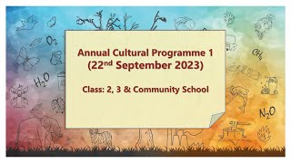 Annual Cultural Programme 1 22nd September 2023  Class 2 3 amp Community School  ACP  CGS NC [upl. by Nima382]