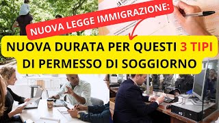 💥 NUOVA LEGGE IMMIGRAZIONE E NUOVA DURATA PER QUESTI 3 TIPI DI PERMESSO DI SOGGIORNO [upl. by Abas]