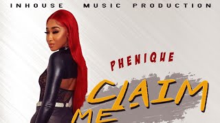 Phenique  Claim Me Official Audio [upl. by Ynoep]