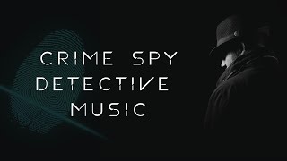 Detective Background Music  Crime Scene Spy Investigation  Royalty Free [upl. by Lauretta]