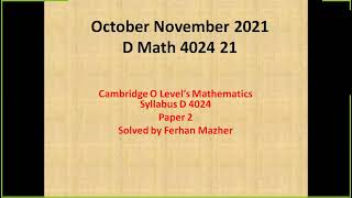 October November 2021 D Math 4024 21 Paper 2 Solved by Ferhan Mazher [upl. by Alamat747]