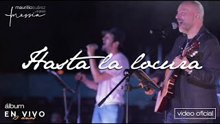 Hasta la locura en concierto [upl. by Sauer]