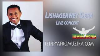 Teddy Afro  Lishager wey dera  Live HD Audio [upl. by Aisetal]