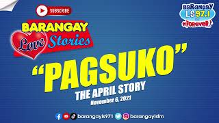 Barangay Love Stories Gustonggusto mo nang sumuko pero sabi ng tadhana huwag muna April Story [upl. by Tubb]