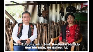 Talk Show with Shri Paolenlal Haokip Honble MLA 59 Saikot AC [upl. by Eohce676]