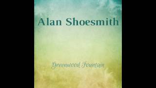 Wayward amp Wise from the album Greenwood Fountain by Alan Shoesmith [upl. by Darcy]