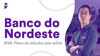 Concurso Banco do Nordeste  BNB Plano de estudos pósedital [upl. by Stern463]