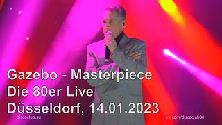 Gazebo  Masterpiece  Die 80er Live Düsseldorf 14012023 [upl. by Jammal21]