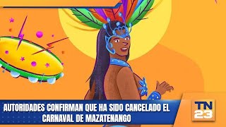 Autoridades confirman que ha sido cancelado el Carnaval de Mazatenango [upl. by Heather564]