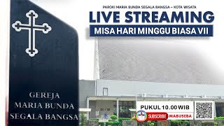 Misa 19 Februari 2023  Misa Hari Minggu Biasa VII  Pukul 1000 WIB Paroki MBSB Kota Wisata [upl. by Attikram]