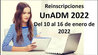 📣Período de Reinscripciones UnADM 2022✅👌 [upl. by Einnaffit79]