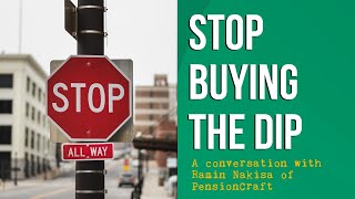 Dont Buy the Dip A Conversation with Ramin Nakisa of PensionCraft [upl. by Elbertine950]