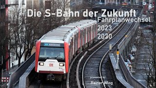 SBahn Hamburg Fahrplanwechsel 2023  2030 [upl. by Adrahc]