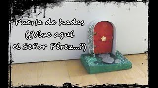 DIY puerta para hadas ¿Vive aquí el Señor Pérez [upl. by Laval]