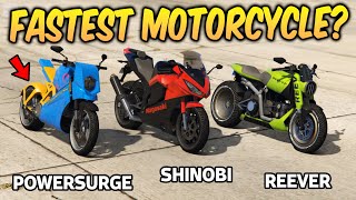 GTA 5 ONLINE  POWERSURGE VS SHINOBI VS REEVER WHICH IS FASTEST MOTORCYCLE [upl. by Yntirb]