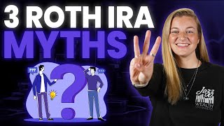 Avoid These Common Roth IRA Myths [upl. by Heydon899]