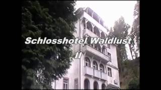 Schlosshotel Waldlust II [upl. by Rorrys]