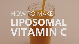 How To Make Liposomal Vitamin C [upl. by Elohc]