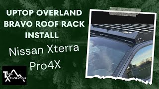 Installing a UpTop Overland Bravo Xterra Roof Rack Nissan Xterra Pro 4X Overland Build [upl. by Hnah775]