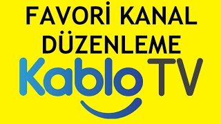 Kablo TV Favori Kanal Düzenleme Nasıl Yapılır [upl. by Enidan373]