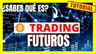 ¿CONOCES EL TRADING DE FUTUROS 💥 Futuros de Bitcoin 💥 Curso Trading Gratis [upl. by Abebi]