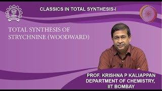 Lecture 27 Total synthesis of Strychnine Woodward [upl. by Eihcra]