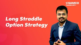 Long Straddle Option Strategy  Options Strategy  Ashwin Ramani  Samco Securities [upl. by Enilraep]