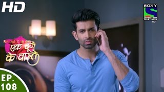 Ek Duje Ke Vaaste  एक दूजे के वास्ते  Episode 108  28th July 2016 [upl. by Chaiken]