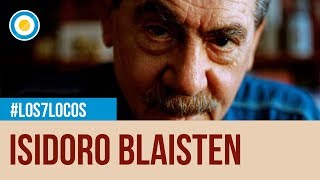 Entrevista a Isidoro Blaisten en Los 7 locos 4 de 4 [upl. by Clayson754]