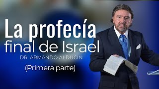 La Profecía Final De Israel  Primera Parte  Dr Armando Alducin  Viaje a Israel 2023 [upl. by Nattirb278]