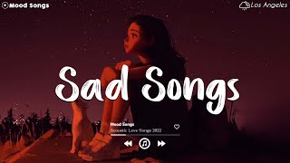 Sad Songs 😥 Sad Songs Playlist 2023 Depressing Songs Playlist 2023 That Will Make You Cry [upl. by Halbert]