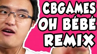 CBGAMES  OH BÉBÉ REMIX [upl. by Sidra]